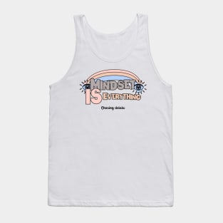 Mindset is everything chasing delulu mental health affirmation Tank Top